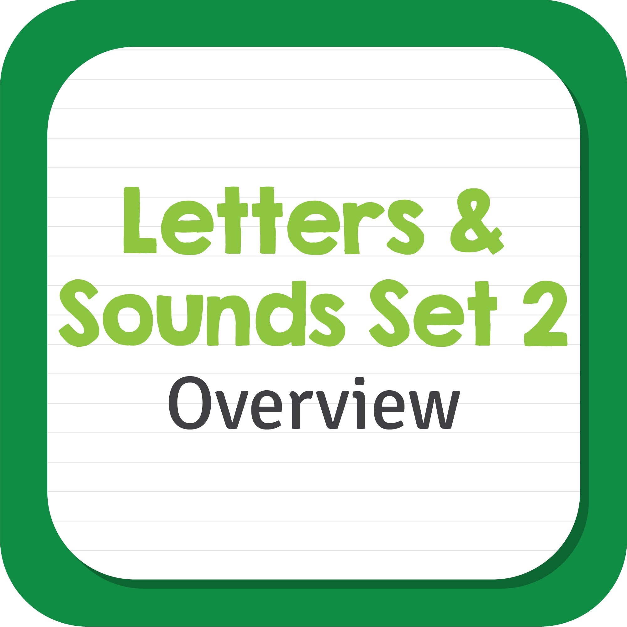 Letters and Sounds Set 2 Overview